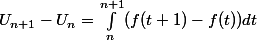 U_{n+1}-U_n = \int_{n}^{n+1} ( f(t+1)  - f(t)) dt